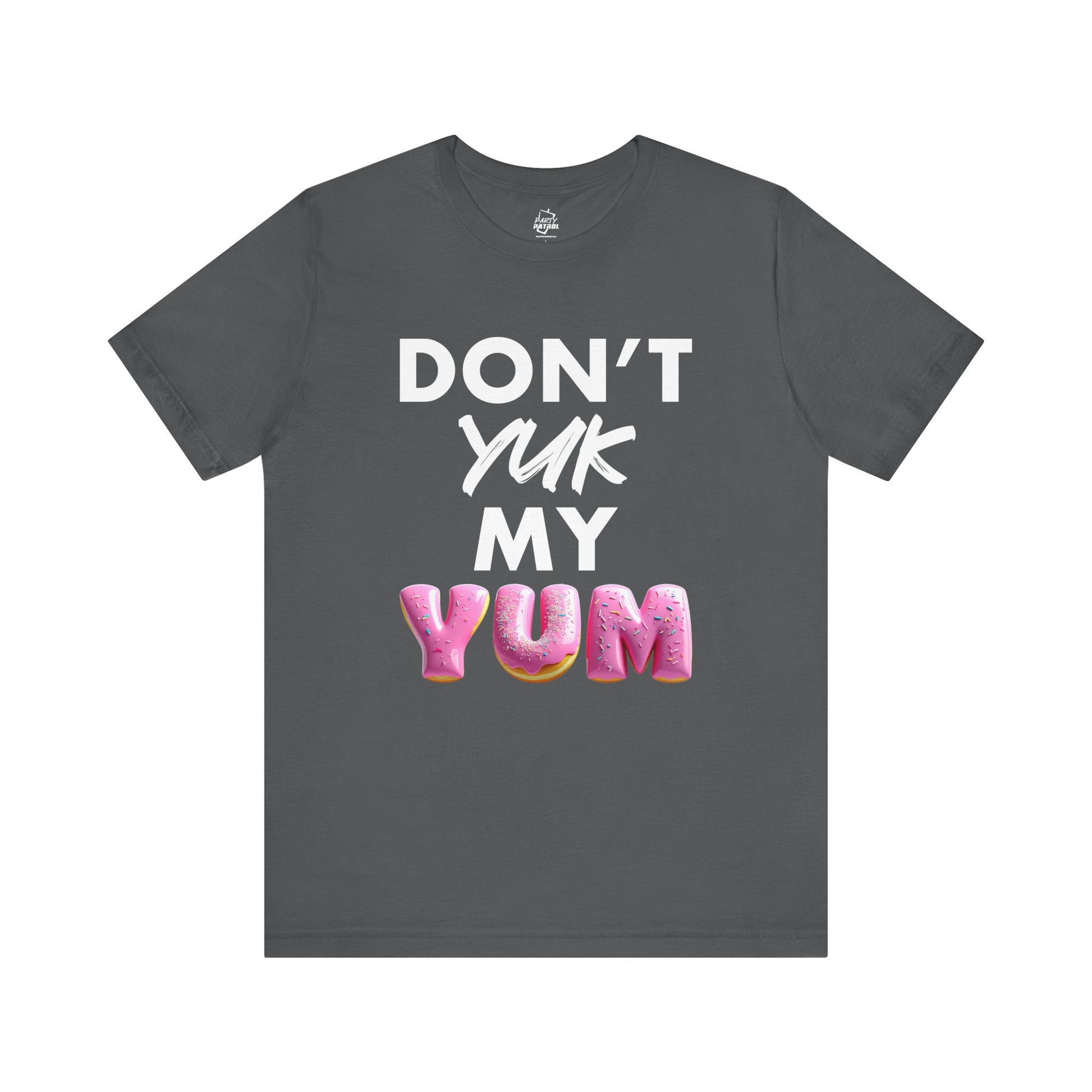 Don't Yuk My Yum- Donut