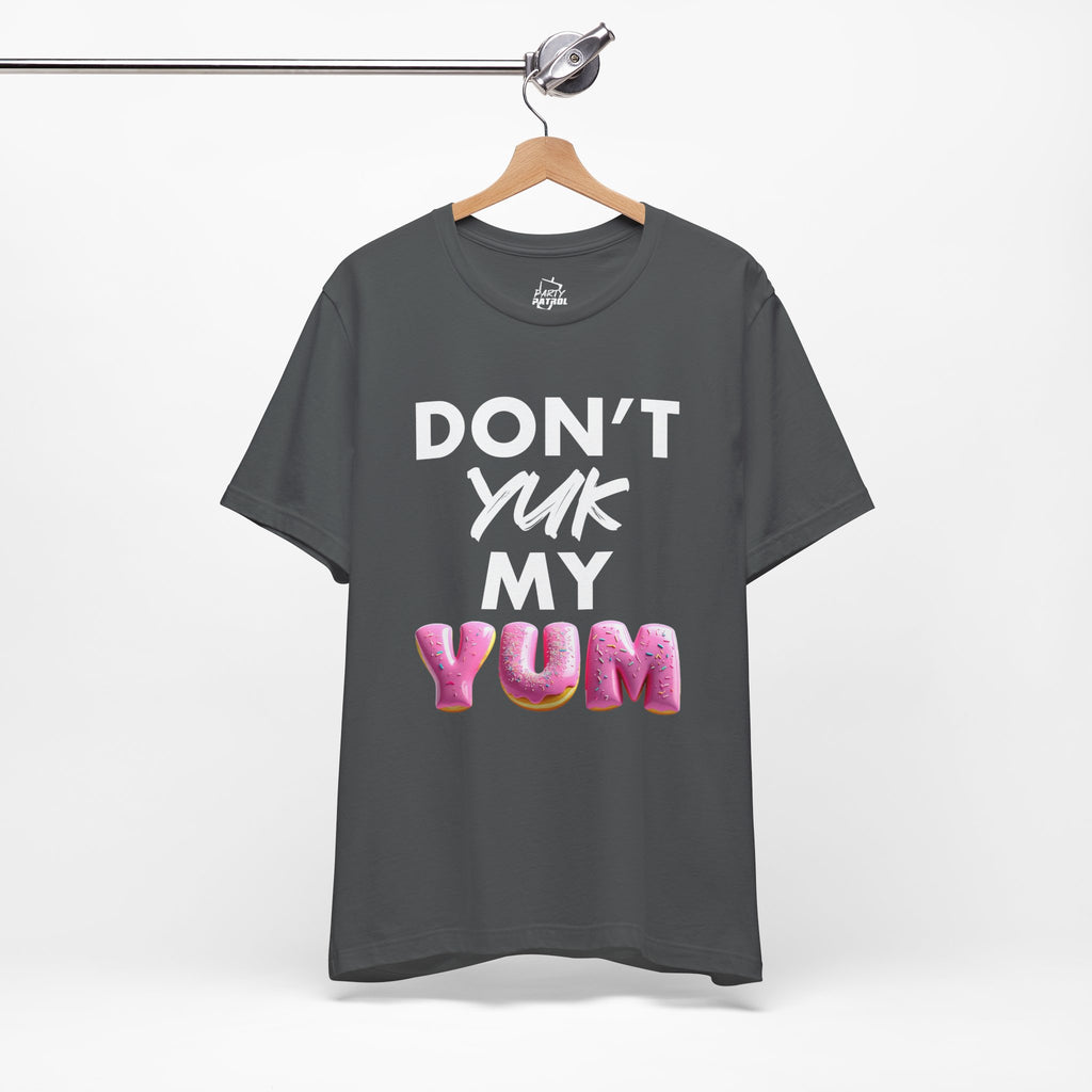 Don't Yuk My Yum- Donut
